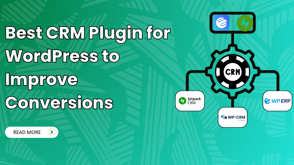 Best CRM Plugin for WordPress to Improve Conversions