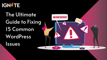 The Ultimate Guide to Fixing 15 Common WordPress Issues – ThemeIgnite