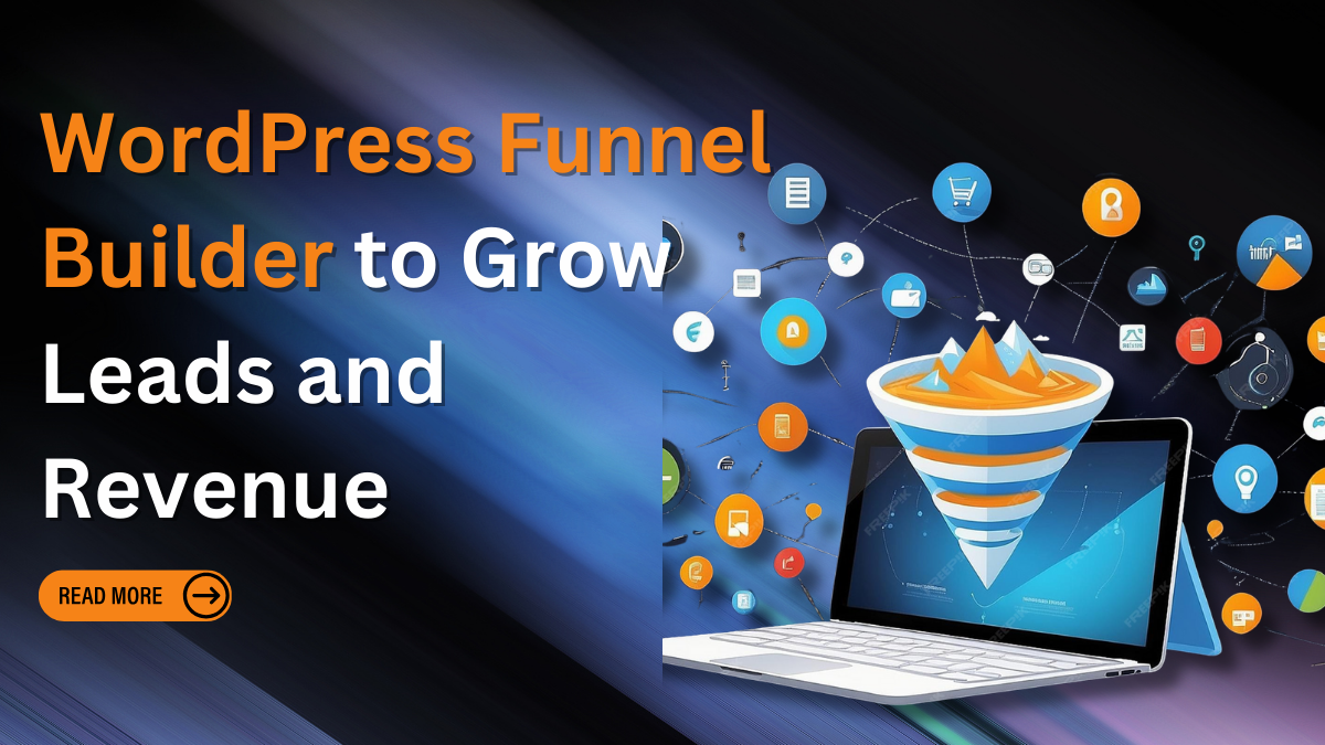 WordPress Funnel Builder to Grow Leads and Revenue on Your Website